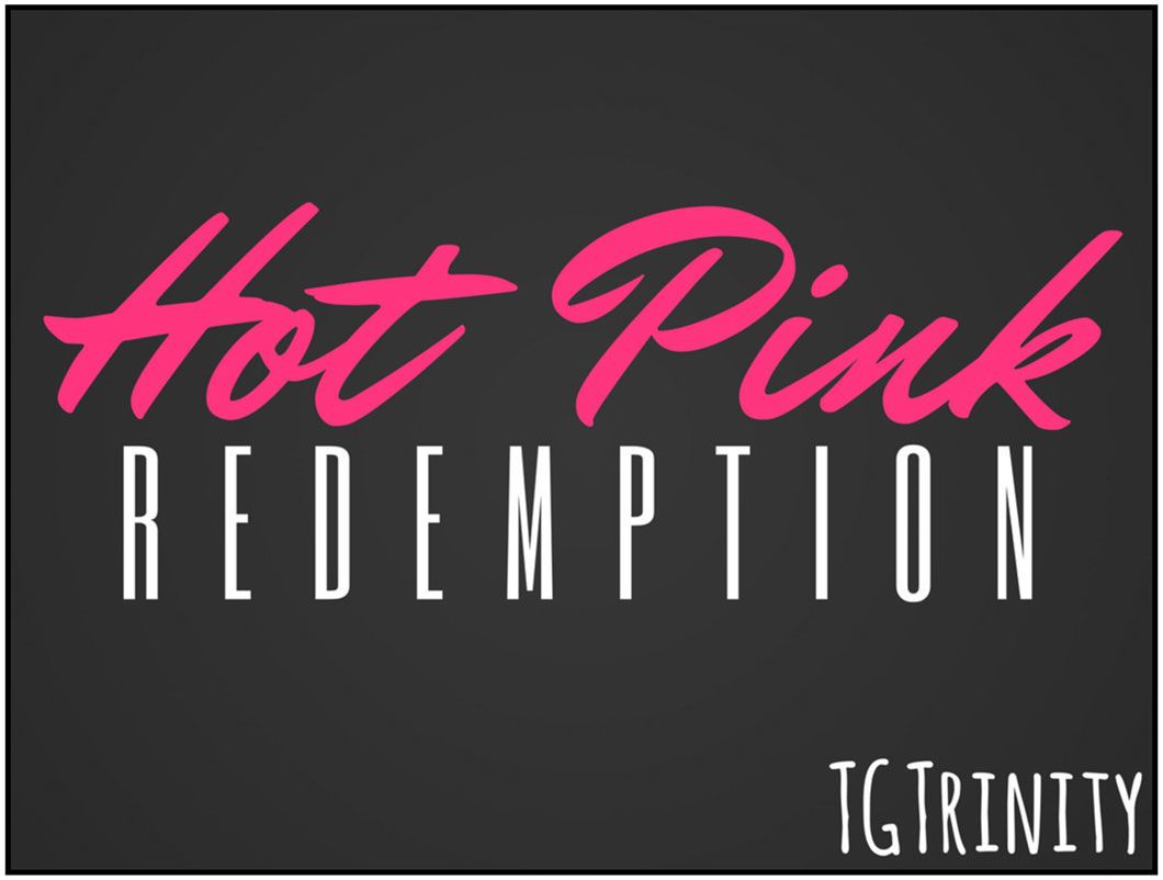 [TgTrinity] Hot Pink - Redemption