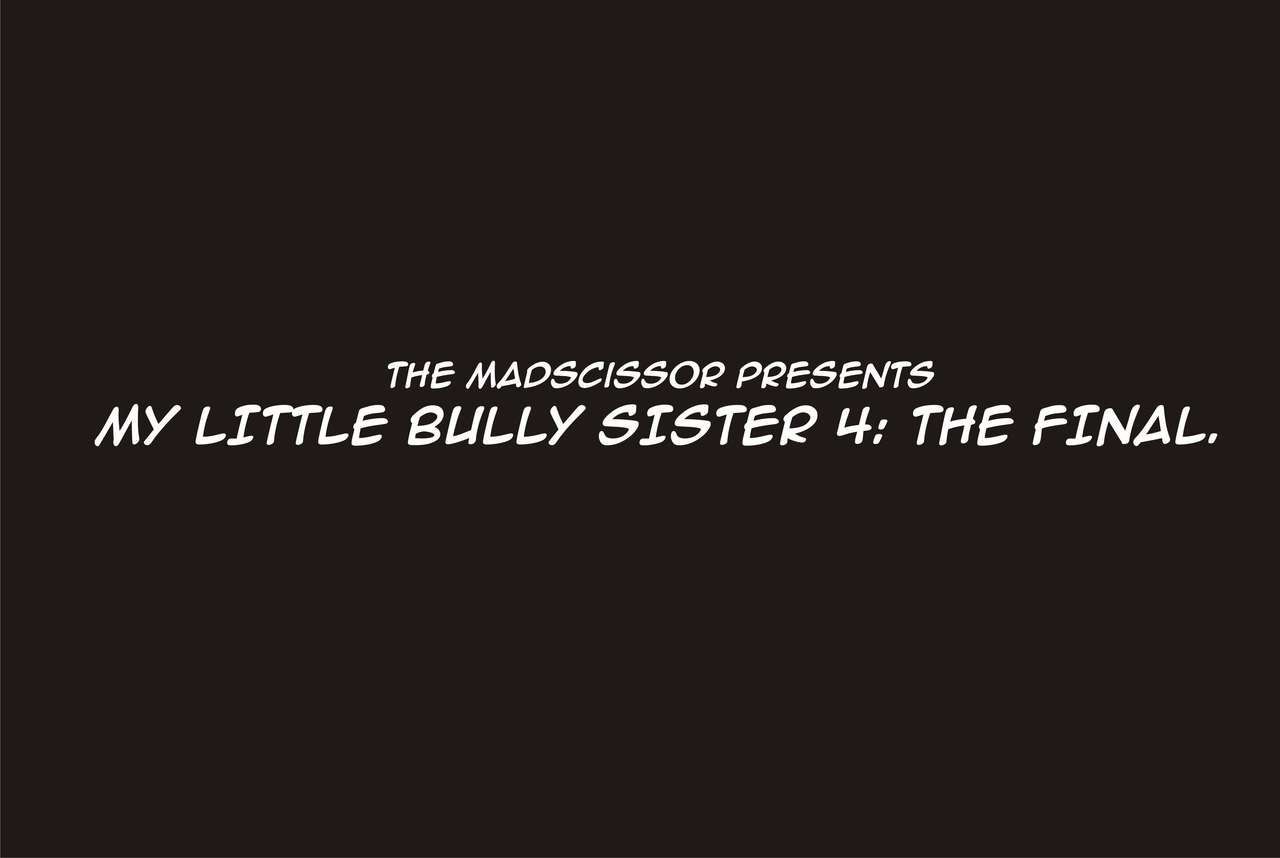 MY LITTLE BULLY SISTER 4. FINAL CHAPTER - part 4