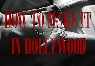 How to make it in HOLLYWOOD