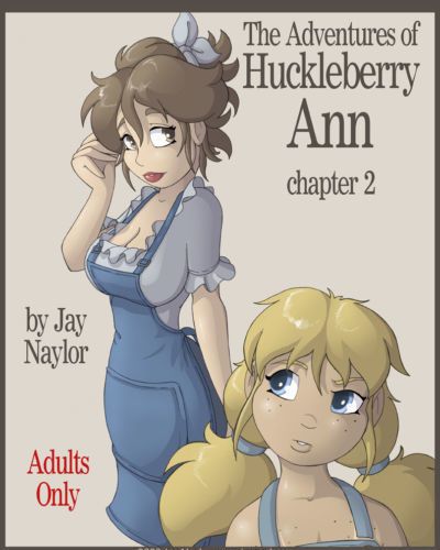 Jay Naylor The Adventures of Huckleberry Ann Ch. 2